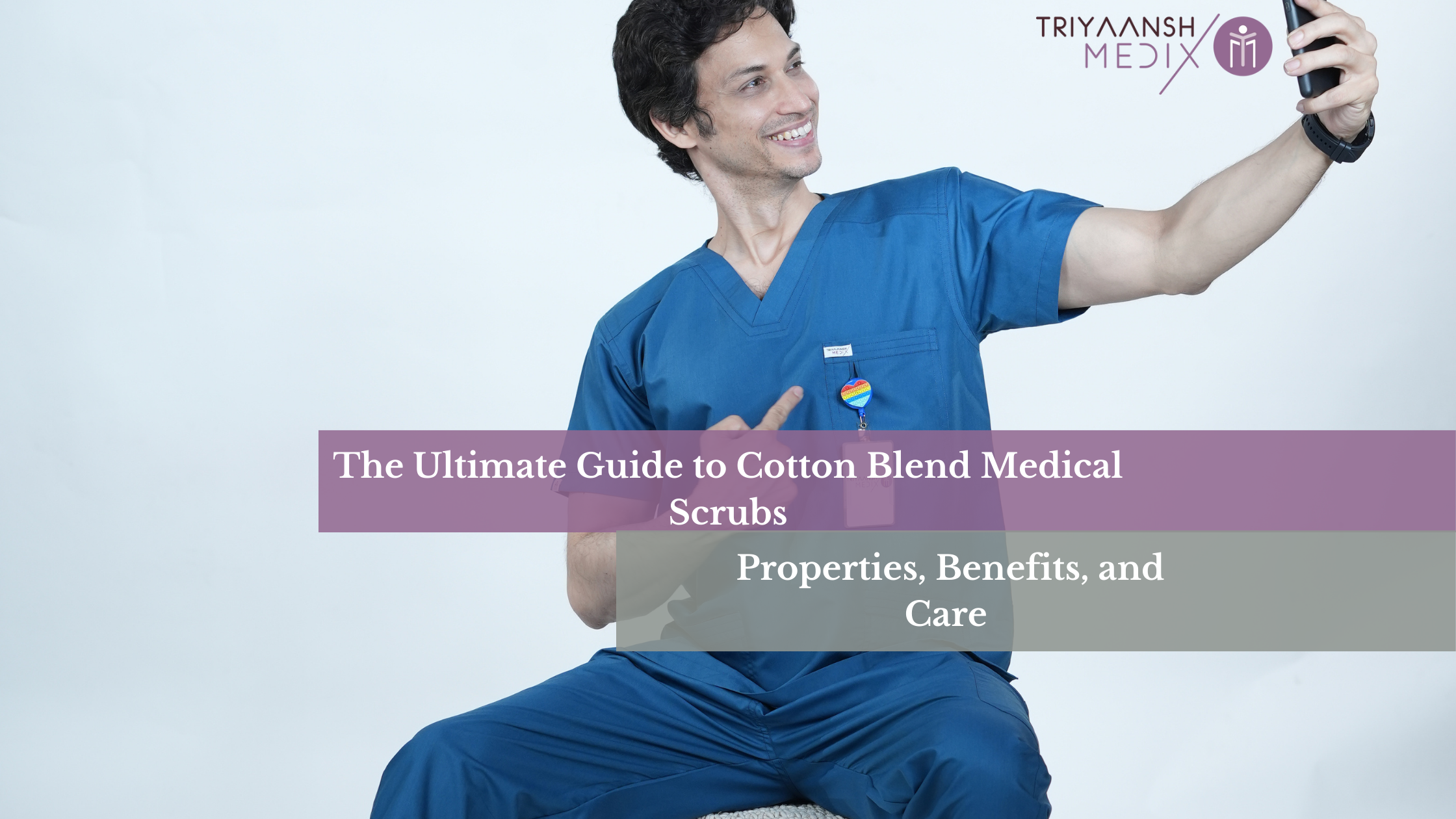 The Ultimate Guide to Cotton Blend Medical Scrubs: Properties, Benefits, and Care